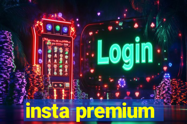 insta premium